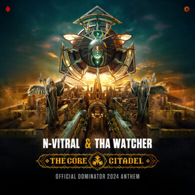 N-Vitral & Tha Watcher – The Core Citadel (Official Dominator 2024 Anthem)