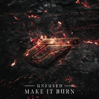 Unfused – Make It Burn